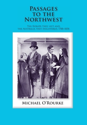 Passages to the Northwest by O'Rourke, Michael