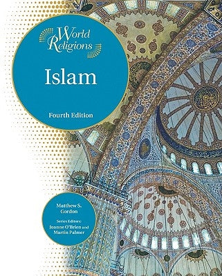 Islam by Gordon, Matthew S.
