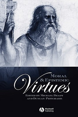 Moral and Epistemic Virtues by Brady, Michael