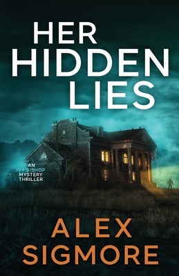 Her Hidden Lies by Sigmore, Alex