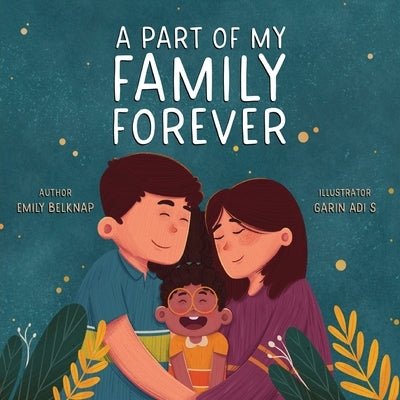A Part of My Family Forever by Belknap, Emily