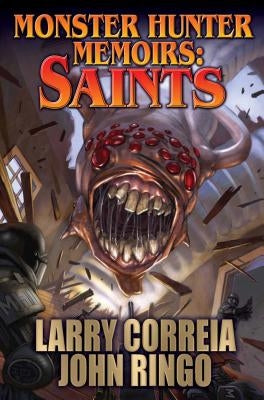 Monster Hunter Memoirs: Saints by Correia, Larry