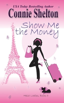 Show Me the Money by Shelton, Connie