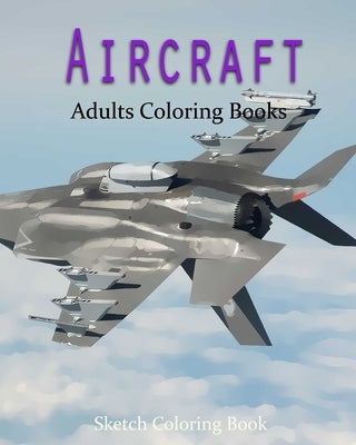 AirCraft Coloring Book: Sketch Coloring Book by Hutzler, Anthony
