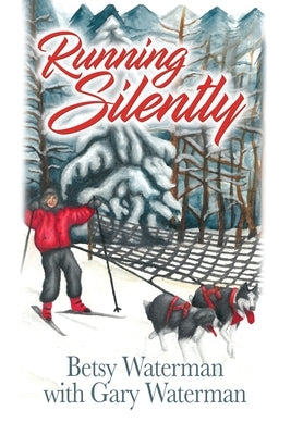Running Silently by Waterman, Gary