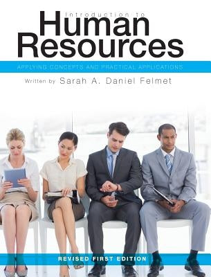 Introduction to Human Resources by Daniel Felmet, Sarah a.