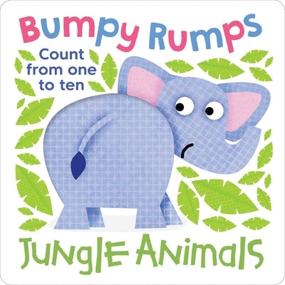 Bumpy Rumps: Jungle Animals (a Giggly, Tactile Experience!): Count from One to Ten by Little Genius Books