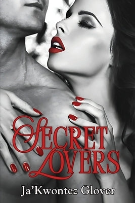 Secret Lovers by Glover, Ja'kwontez