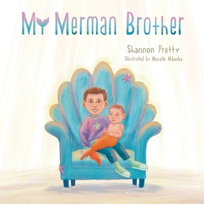 My Merman Brother by Pretty, Shannon