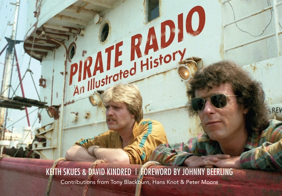 Pirate Radio: An Illustrated History by Skues, Keith