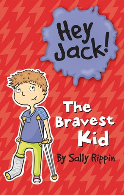 The Bravest Kid by Rippin, Sally