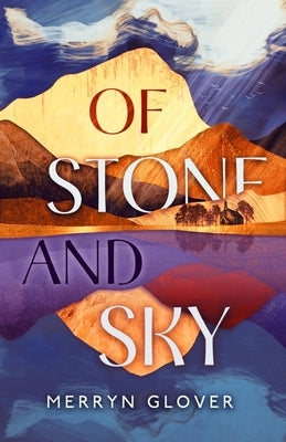 Of Stone and Sky by Glover, Merryn