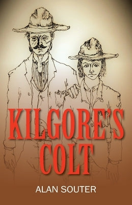 Kilgore's Colt by Souter, Alan