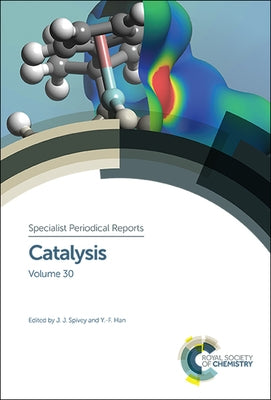 Catalysis: Volume 30 by Spivey, James J.