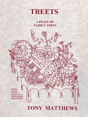 Treets: A Feast of Family Trees by Matthews, Tony