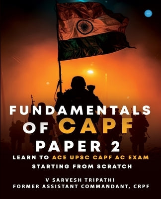 Fundamentals of CAPF Paper 2 by Tripathi, V. Sarvesh