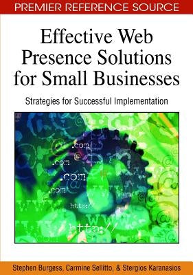 Effective Web Presence Solutions for Small Businesses: Strategies for Successful Implementation by Burgess, Stephen