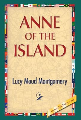 Anne of the Island by Montgomery, Lucy Maud