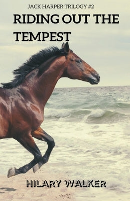 Riding Out the Tempest by Walker, Hilary