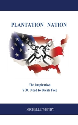 Plantation Nation by Whitby, Michelle