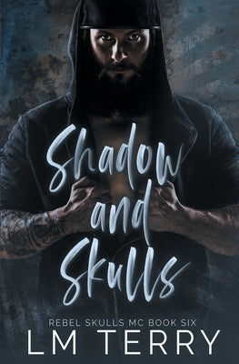 Shadow and Skulls by Terry, LM
