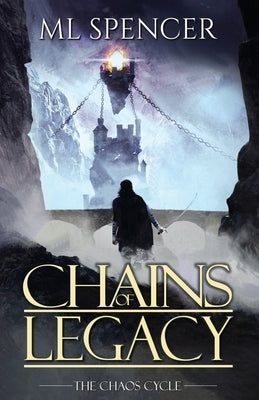 Chains of Legacy by Spencer, ML