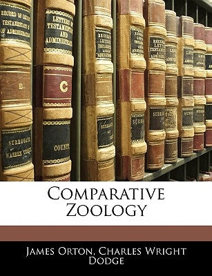 Comparative Zoology by Orton, James
