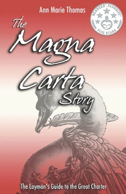 The Magna Carta Story: The Layman's Guide by Francis, Carrie
