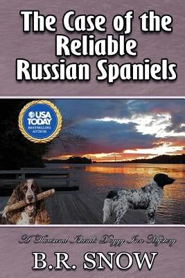 The Case of the Reliable Russian Spaniels by Snow, B. R.