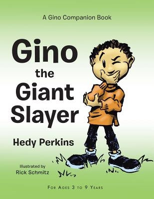 Gino the Giant Slayer: A Gino Companion Book by Perkins, Hedy