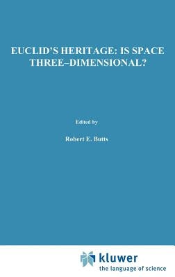 Euclid's Heritage. Is Space Three-Dimensional? by Janich, P.