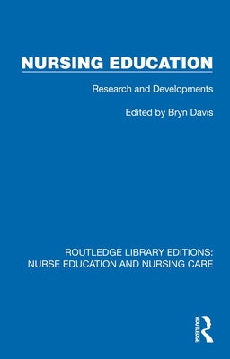 Nursing Education: Research and Developments by Davis, Bryn D.