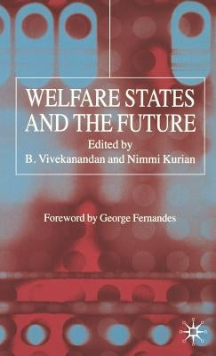 Welfare States and the Future by Vivekanandan, B.