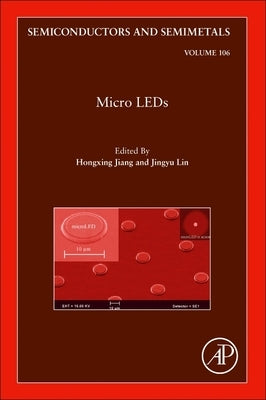 Micro LEDs: Volume 106 by Jiang, Hongxing