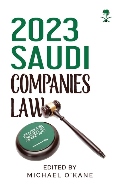 2023 Saudi Companies Law by O'Kane, Michael