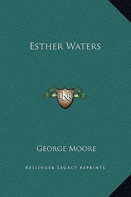 Esther Waters by Moore, George