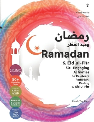 Ramadan & Eid ul-Fitr: 50+ Engaging Activities to Celebrate Ramadan, Fasting & Eid Ul Fitr by Press, Mosaic Tree