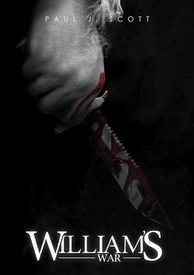 William's War by Scott, Paul J.