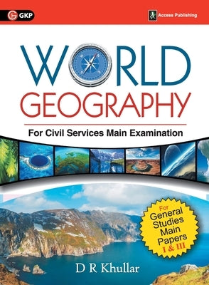 World Geography for Civil Services Main Examination by Dr Khullar
