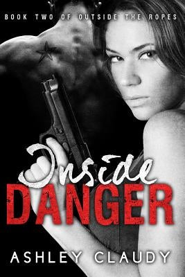 Inside Danger by Claudy, Ashley