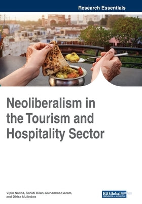 Neoliberalism in the Tourism and Hospitality Sector by Nadda, Vipin