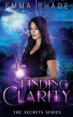 Finding Clarity by Shade, Emma