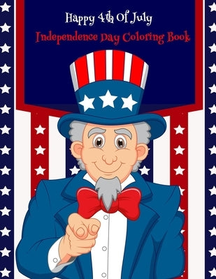 Happy 4th of July Independence Day Coloring Book: Celebrate America! (Coloring Book for Kids) by Mass, Netty