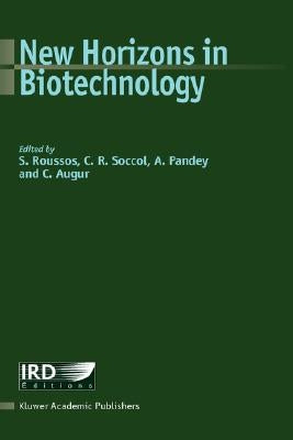 New Horizons in Biotechnology by Roussos, S.
