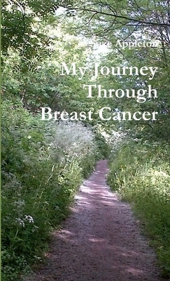 My Journey Through Breast Cancer by Appleton, Suze