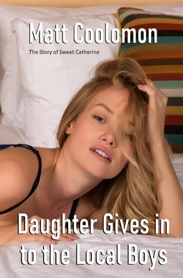 Daughter Gives In to the Local Boys by Madonna, S. H.