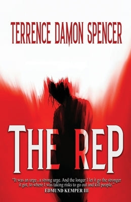 The REP by Spencer, Terrence Damon