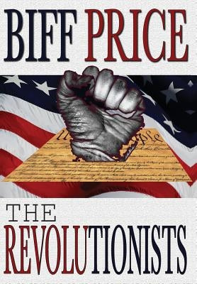 The Revolutionists by Price, Biff