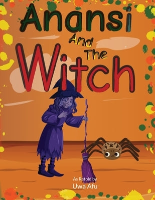 Anansi and the Witch by Afu, Uwa