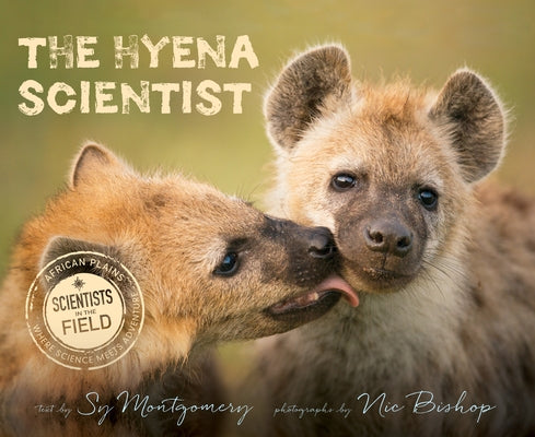 The Hyena Scientist by Montgomery, Sy